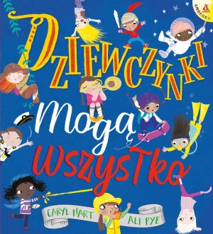 Dziewczynki mogą wszystko - Caryl Hart - książka