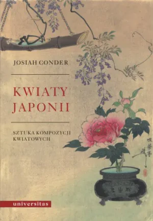 Kwiaty Japonii i sztuka kompozycji kwiatowych - Conder Josiah - książka