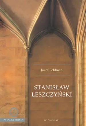 Stanisław Leszczyński - Józef Feldman - książka
