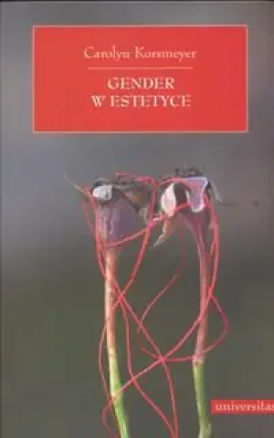 Gender w Estetyce. Wprowadzenie - Korsmeyer Carolyn - książka