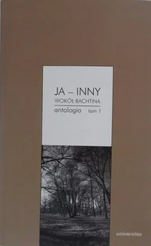 Ja-inny wokół Bachtina antologia tom 1 i 2 - Danuta Ulicka, opracowanie zbiorowe - książka