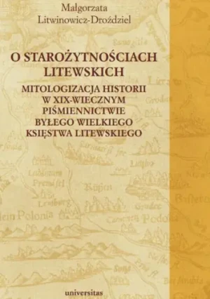 O starożytnościach litewskich - Litwinowicz-Droździel - książka