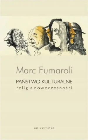 Państwo Kulturalne. Religia Nowoczesności - Marc Fumaroli - książka