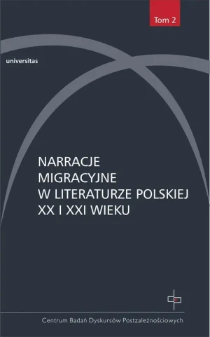 Narracje migracyjne w literaturze polskiej XX i XXI wieku - Hanna Gosk - książka