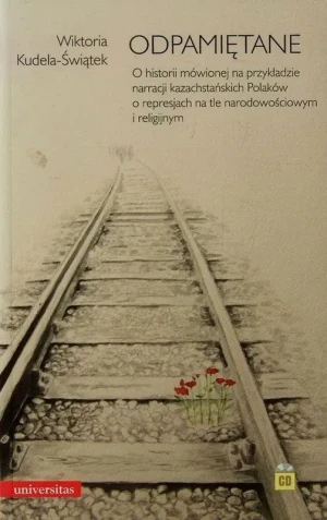 Odpamiętane. O historii mówionej - Wiktoria Kudela-Świątek - książka