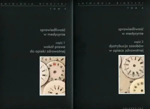 Antologia bioetyki Tom 4. Sprawiedliwość w medycynie Część 1-2 - Włodzimierz Galewicz - książka