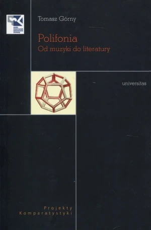 Polifonia. Od muzyki do literatury - Tomasz Górny - książka