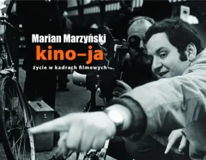 Kino-ja. Życie w kadrach filmowych - Marzyński Marian - książka