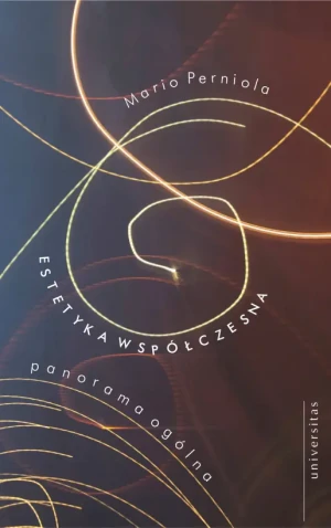 Estetyka współczesna. Panorama ogólna - Paulina Piotrowicz, Emiliano Ranocchi - książka