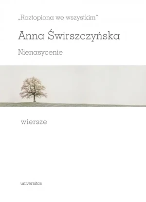 Roztopiona we wszystkim. Nienasycenie. Wiersze - Anna Świrszczyńska - książka