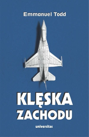 Klęska Zachodu - Emmanuel Todd - książka