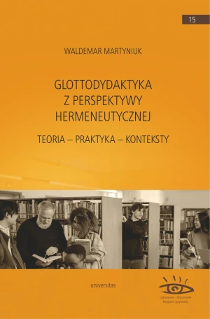 Glottodydaktyka z perspektywy hermeneutycznej - Waldemar Martyniuk - książka