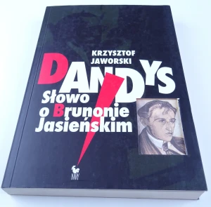Dandys. Słowo o Brunonie Jasieńskim - Krzysztof Jaworski - książka