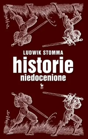 Historie niedocenione - Stomma Ludwik - książka