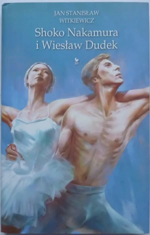 Shoko Nakamura i Wiesław Dudek - Jan Stanisław Witkiewicz - książka