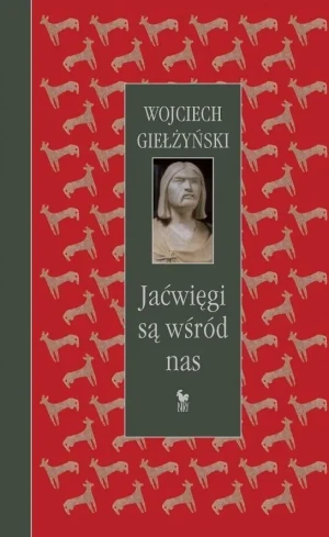 Jaćwięgi są wśród nas - Wojciech Giełżyński - książka