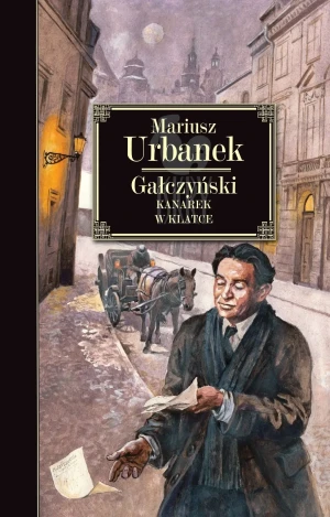 Gałczyński. Kanarek w klatce - Mariusz Urbanek - książka