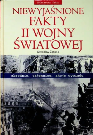 Niewyjaśnione fakty II wojny światowej - Stanisław Zasada - książka