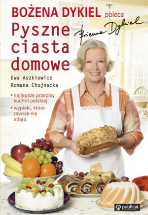Pyszne ciasta domowe poleca Bożena Dykiel - Aszkiewicz Ewa - książka