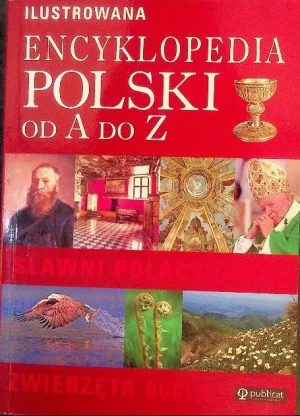 Ilustrowana encyklopedia Polski od A do Z - Opracowanie zbiorowe - książka