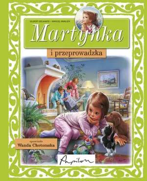 Martynka i przeprowadzka - Delahaye Gilbert - książka