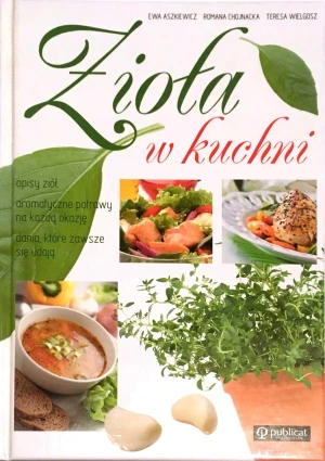 Zioła w kuchni - Ewa Aszkiewicz, Romana Chojancka, Teresa Wielgosz - książka