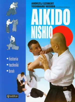 Aikido Nishio - Andrzej Szubert, Yoshiharu Hosoda - książka