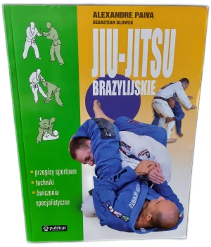 Jiu-Jitsu brazylijskie - Paiva Alexandre,  Słowek Sebastian - książka