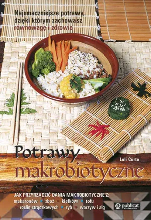 Potrawy makrobiotyczne - Loli Curto - książka