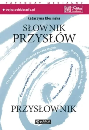 Słownik przysłów. Przysłownik - Katarzyna Kłosińska - książka