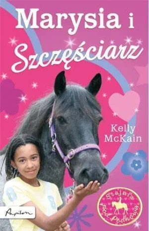 Stajnia pod Podkową Marysia i Szczęściarz - McKain Kelly - książka