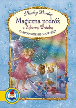 Magiczna podróż z zębową wróżką - Shirley Barber -  - Shirley Barber - książka