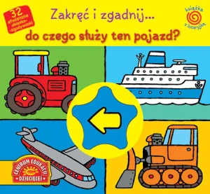 Zakręć i zgadnij... do czego służy ten pojazd? -  - książka