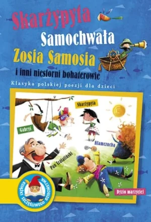 Skarżypyta, Samochwała, Zosia Samosia i inni niesforni bohaterowie - praca zbiorowa - książka