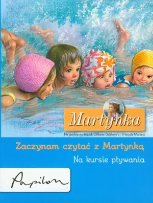 Martynka. Zaczynam czytać z Martynką. Na kursie pływania - Gilbert Delahaye - książka