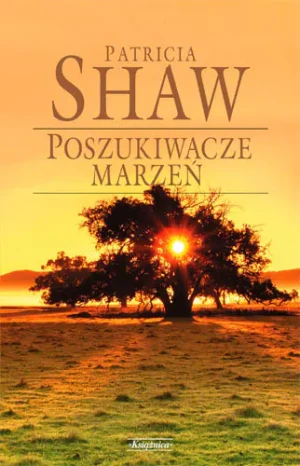 Poszukiwacze marzeń - Patricia Shaw - książka