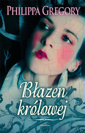 Tudorzy. Tom 7. Błazen królowej - Gregory Philippa - książka