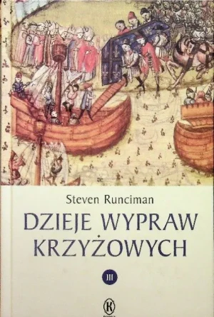 Dzieje wypraw krzyżowych Tom III - W opisie - książka