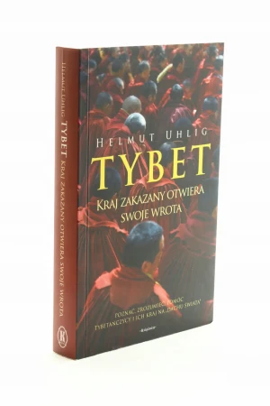 Tybet Kraj Zakazany Otwiera Swoje Wrota (Nowa Okładka)  - Helmut Uhlig - książka