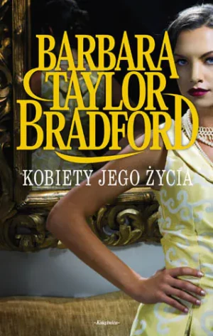 Kobiety jego życia - Taylor-Bradford Barbara - książka