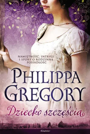 Dziecko szczęścia - Philippa Gregory - książka