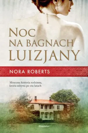 Noc na bagnach Luizjany - Nora Roberts - książka