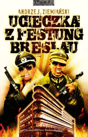 Ucieczka z Festung Breslau - Andrzej Ziemiański - książka