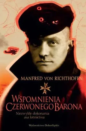 Wspomnienia Czerwonego Barona - Manfred von Richthofen - książka