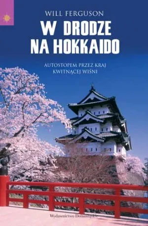 W drodze na Hokkaido - Will Ferguson - książka