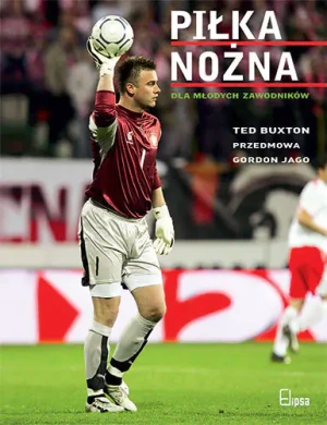 Piłka nożna dla młodych zawodników - Buxton Ted - książka