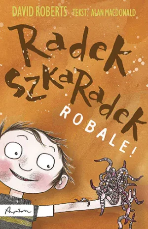 Radek Szkaradek. Robale! - David Roberts, Alan Macdonald - książka