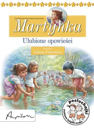 Martynka. Ulubione opowieści - Gilbert Delahaye i Marcel Marlier - książka