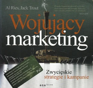 WOJUJĄCY MARKETING ZWYCIĘSKIE STRATEGIE I KAMPANIE - JACK TROUT, AL RIES - książka