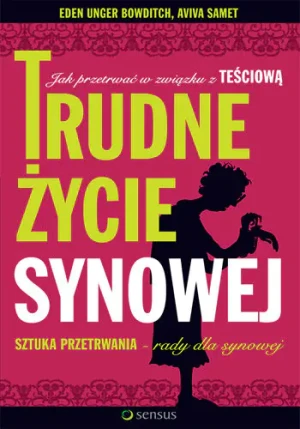 Trudne życie synowej - Unger Bowditch Eden - książka